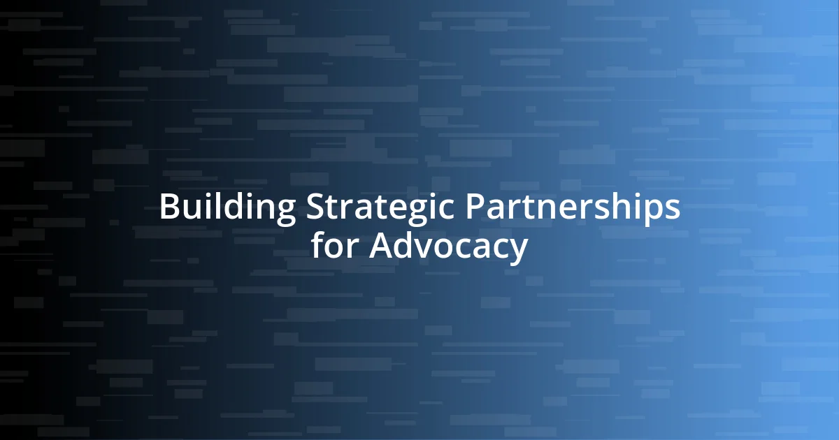 Building Strategic Partnerships for Advocacy