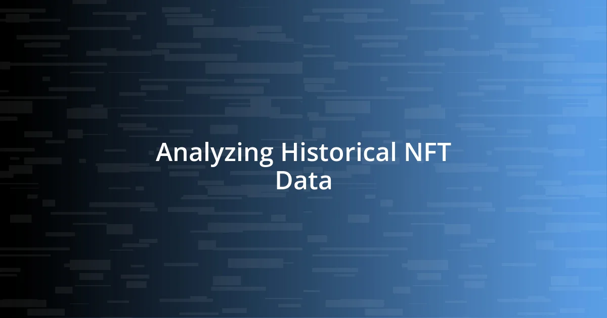 Analyzing Historical NFT Data