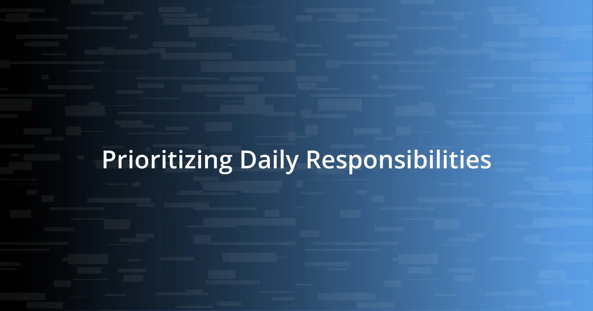 Prioritizing Daily Responsibilities