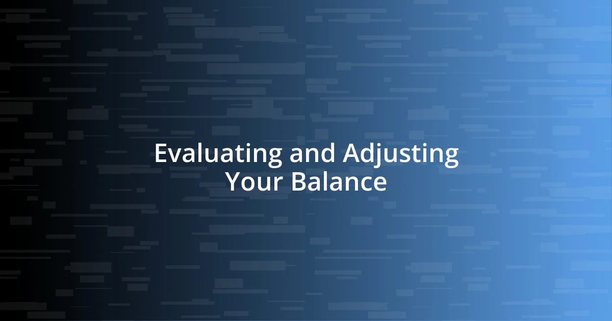 Evaluating and Adjusting Your Balance