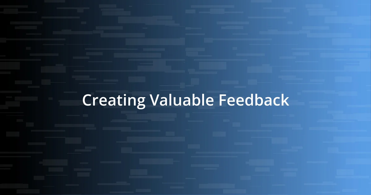 Creating Valuable Feedback