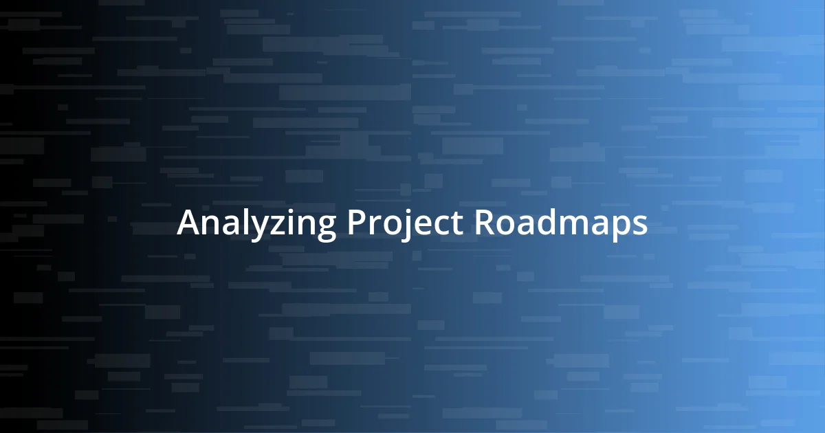 Analyzing Project Roadmaps