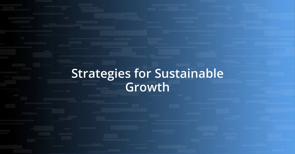 Strategies for Sustainable Growth