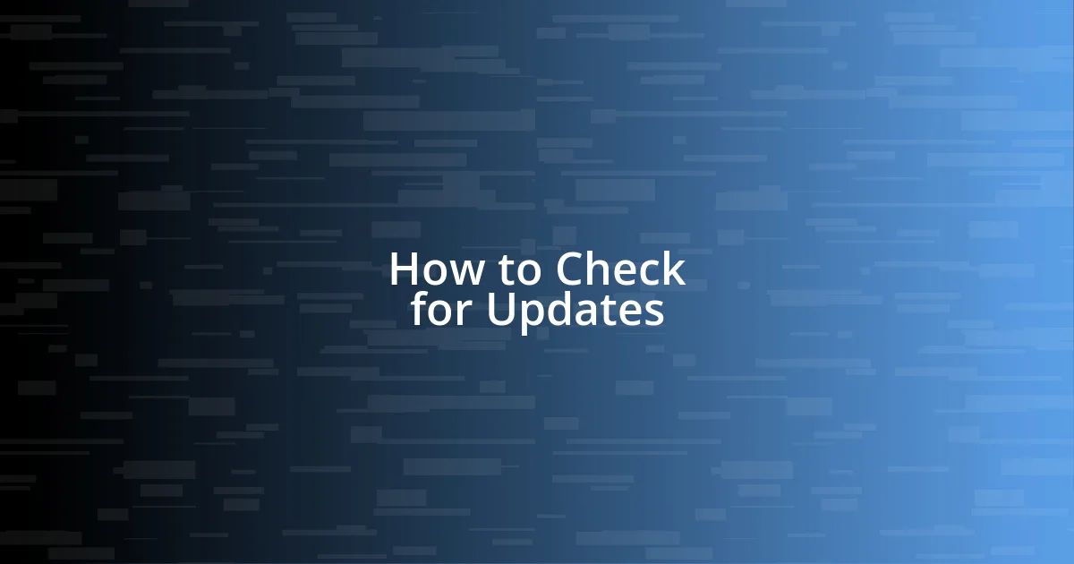 How to Check for Updates