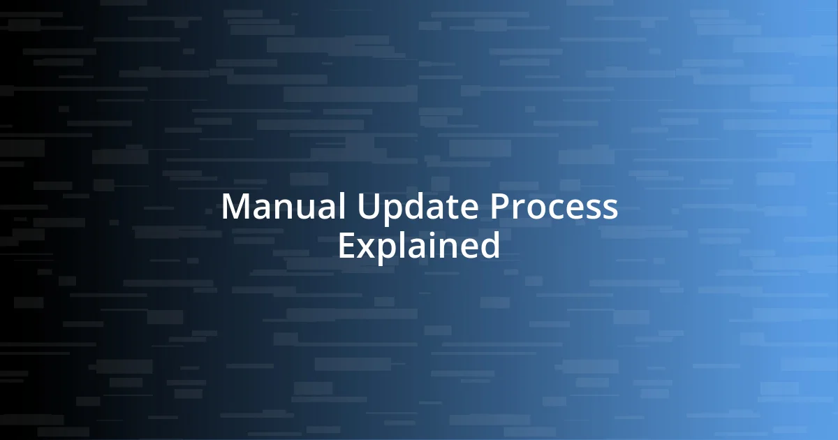 Manual Update Process Explained