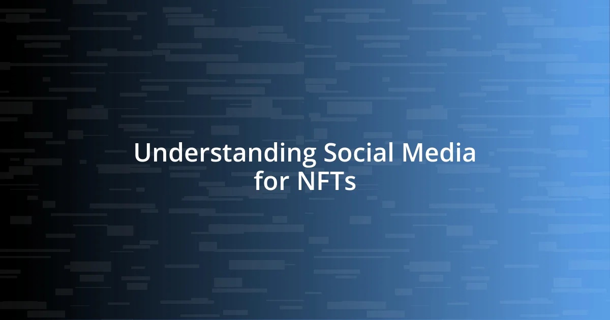 Understanding Social Media for NFTs