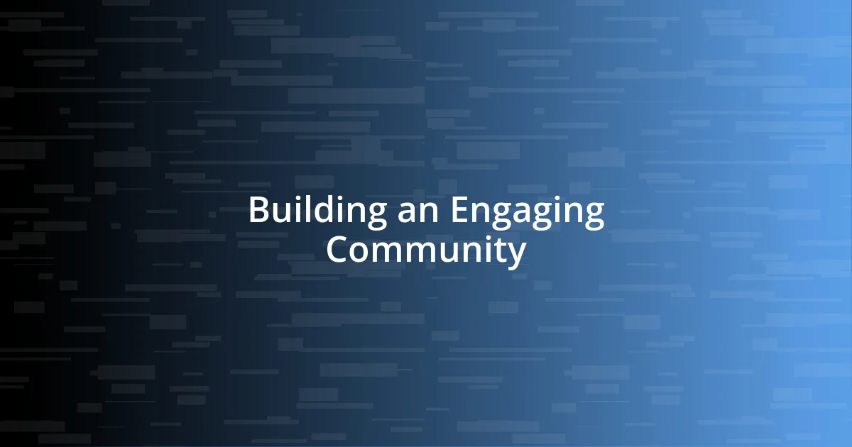 Building an Engaging Community