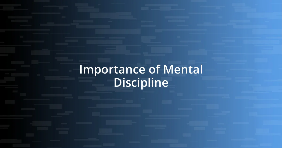 Importance of Mental Discipline