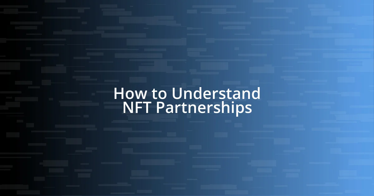 How to Understand NFT Partnerships