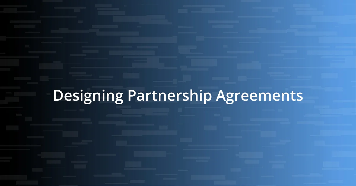 Designing Partnership Agreements