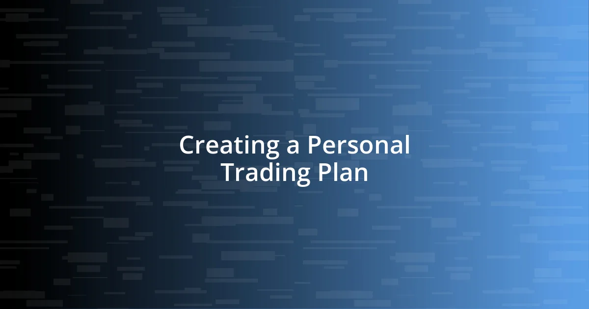 Creating a Personal Trading Plan