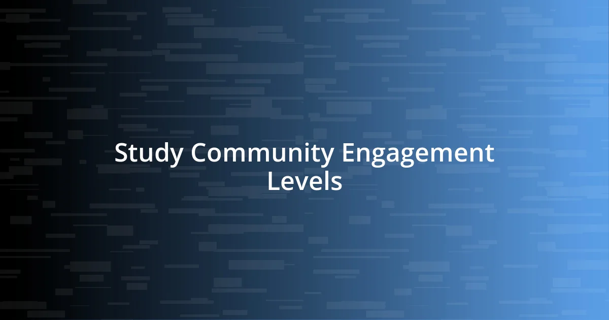 Study Community Engagement Levels