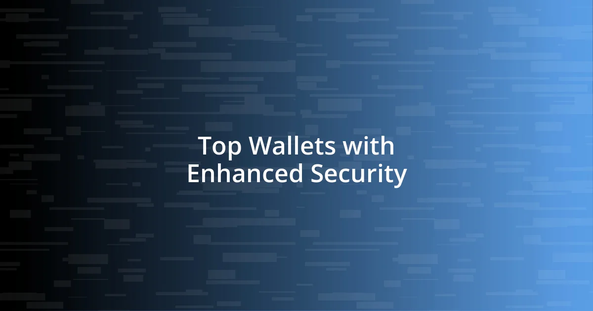 Top Wallets with Enhanced Security