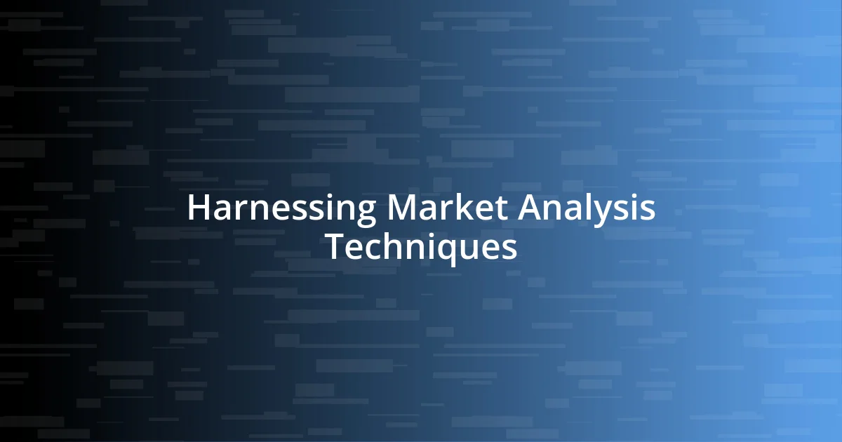 Harnessing Market Analysis Techniques