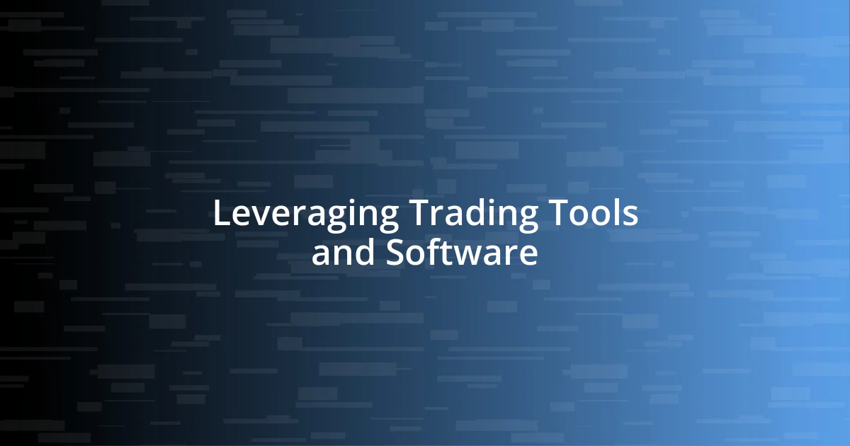 Leveraging Trading Tools and Software