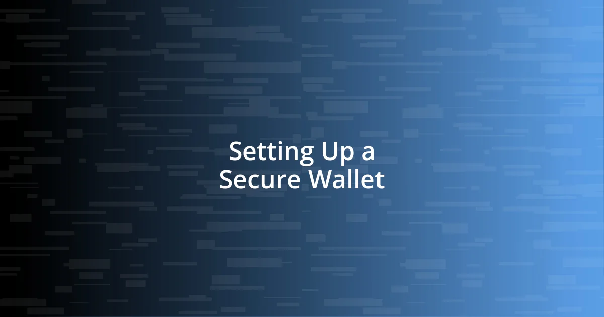 Setting Up a Secure Wallet