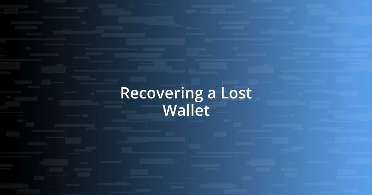 Recovering a Lost Wallet