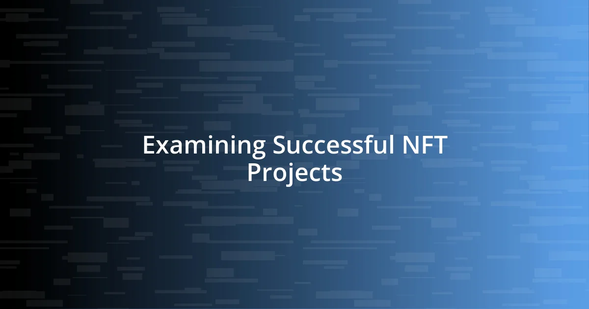 Examining Successful NFT Projects