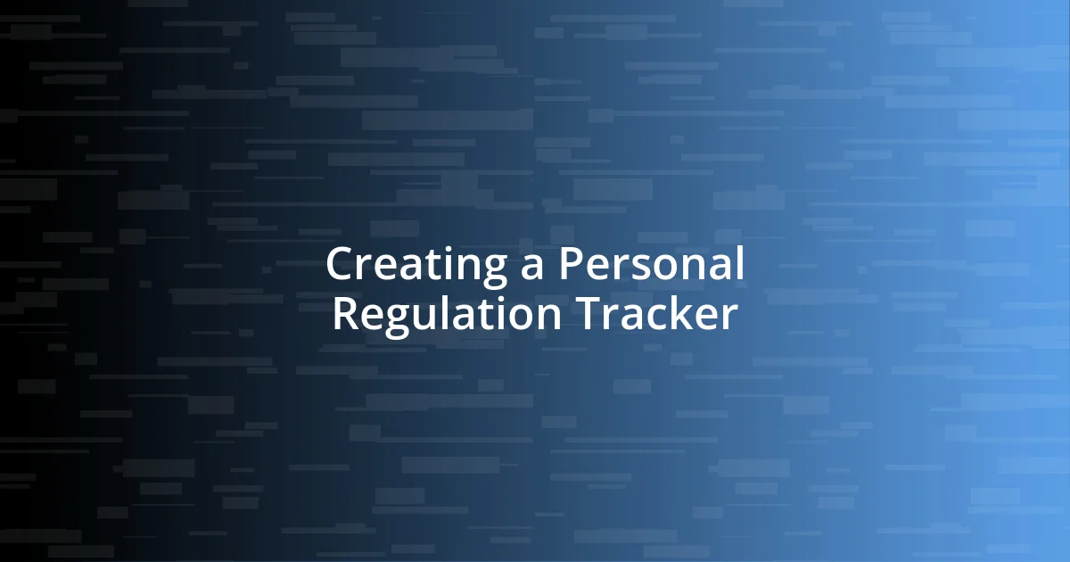 Creating a Personal Regulation Tracker