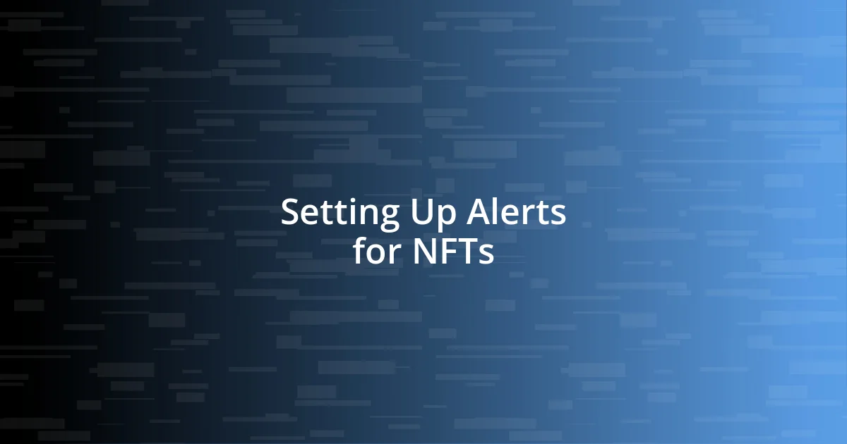 Setting Up Alerts for NFTs