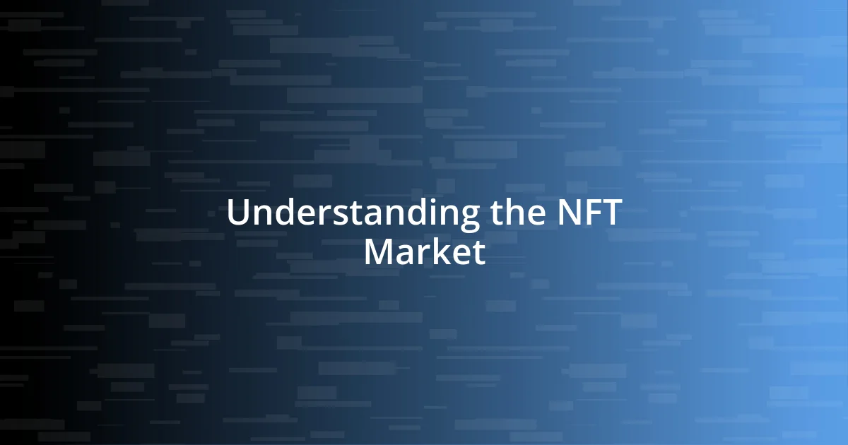 Understanding the NFT Market