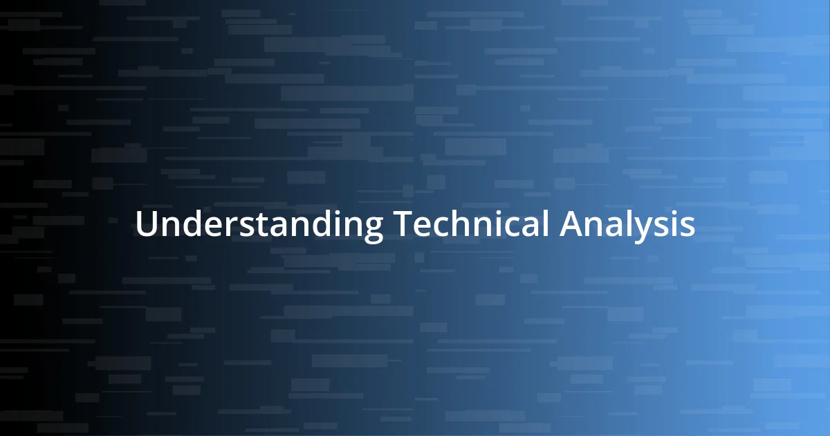 Understanding Technical Analysis