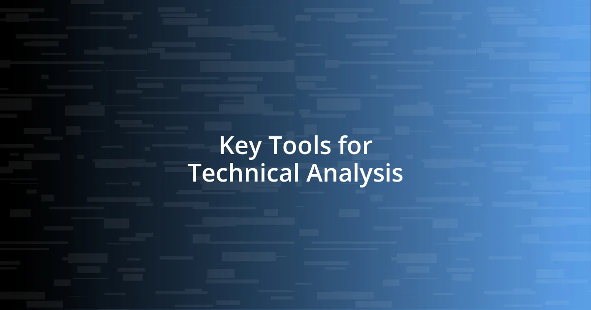 Key Tools for Technical Analysis