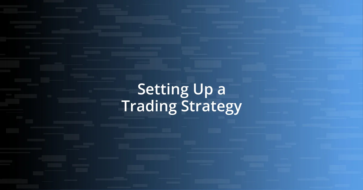 Setting Up a Trading Strategy