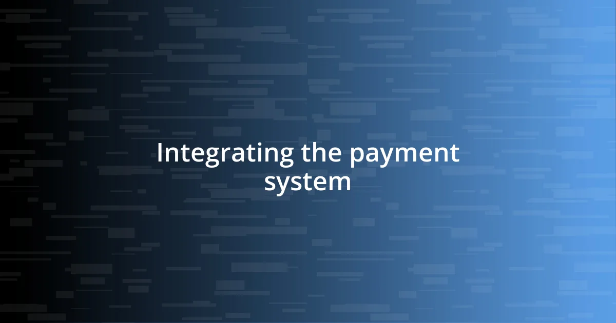 Integrating the payment system