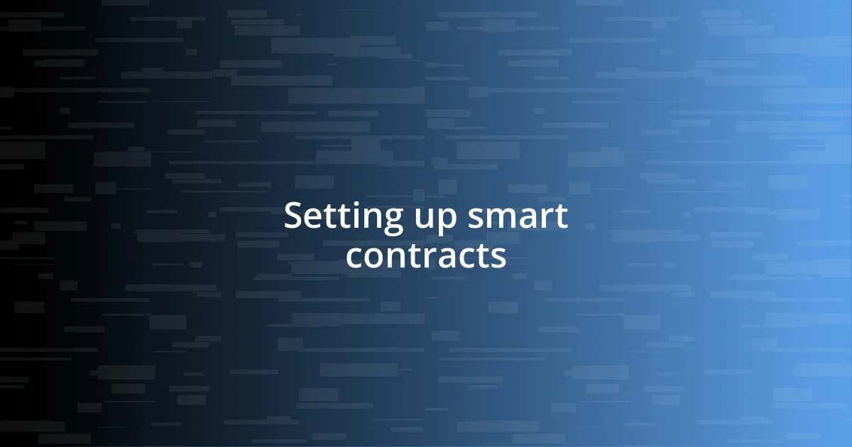 Setting up smart contracts