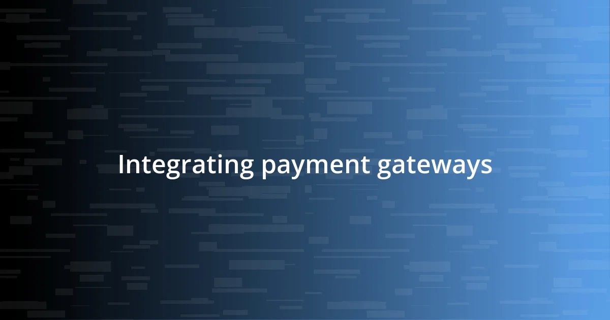 Integrating payment gateways