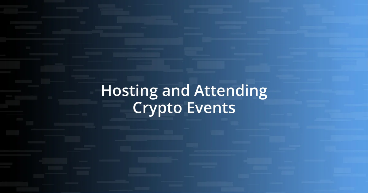 Hosting and Attending Crypto Events