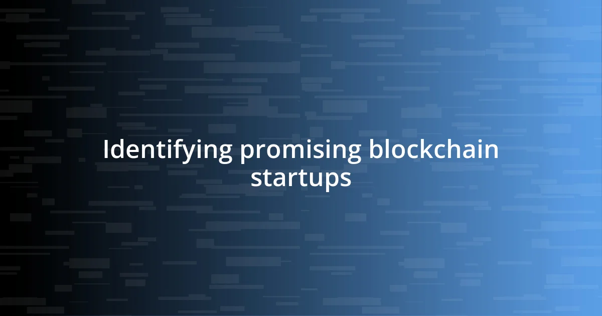 Identifying promising blockchain startups