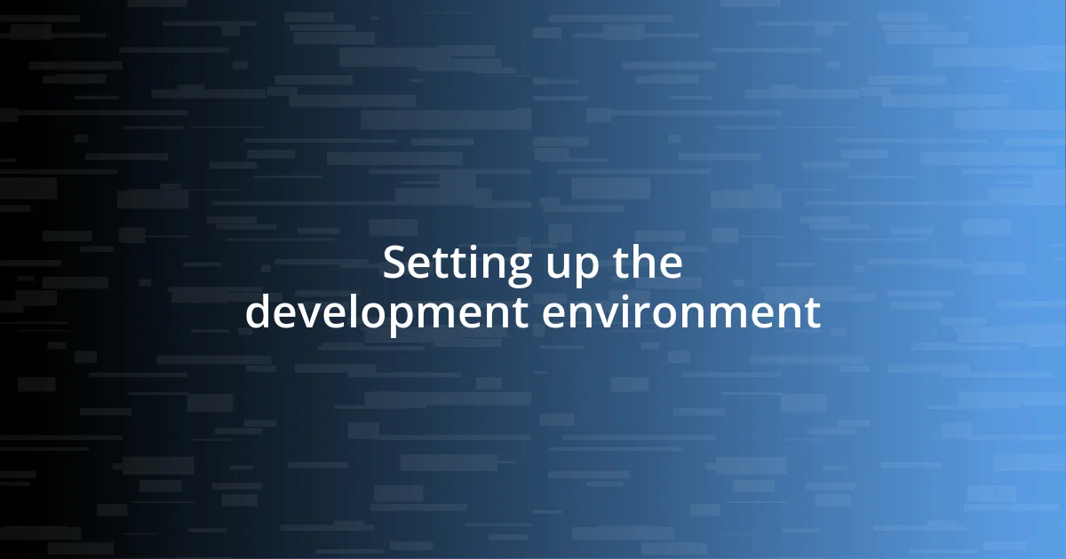 Setting up the development environment