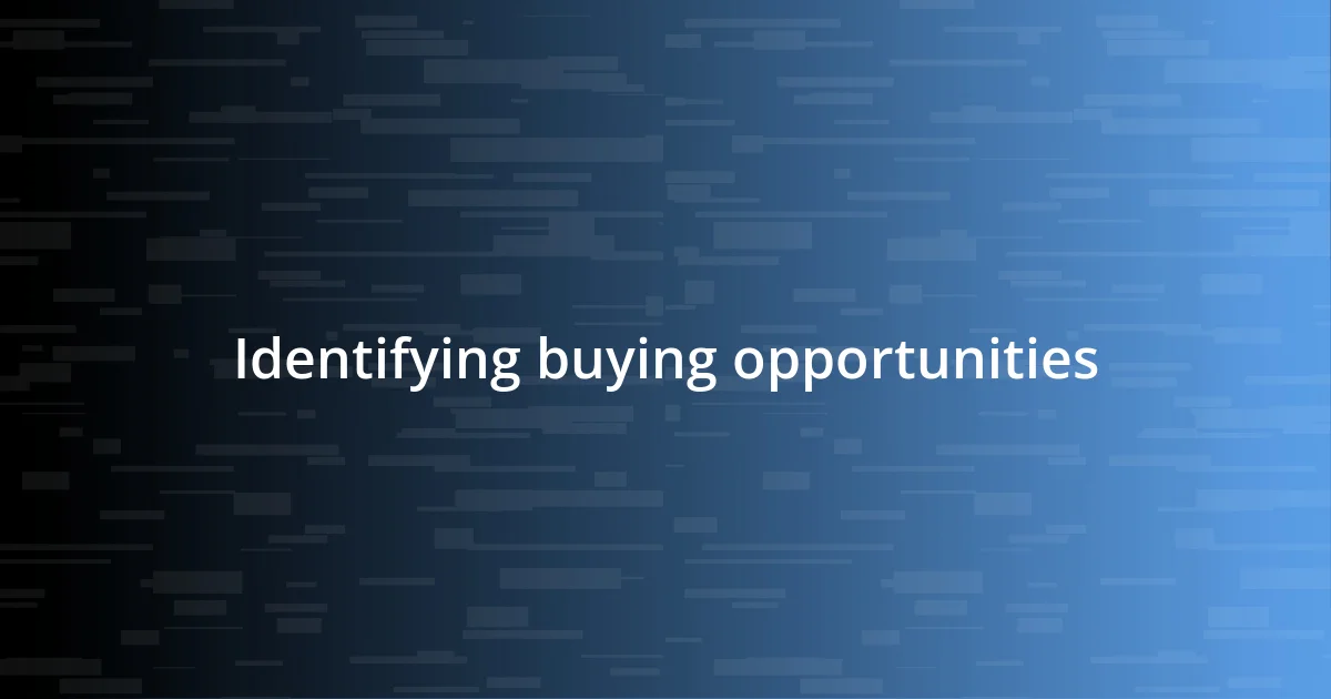 Identifying buying opportunities