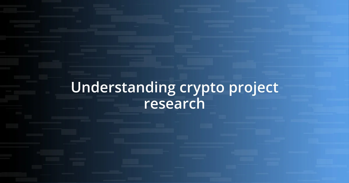 Understanding crypto project research