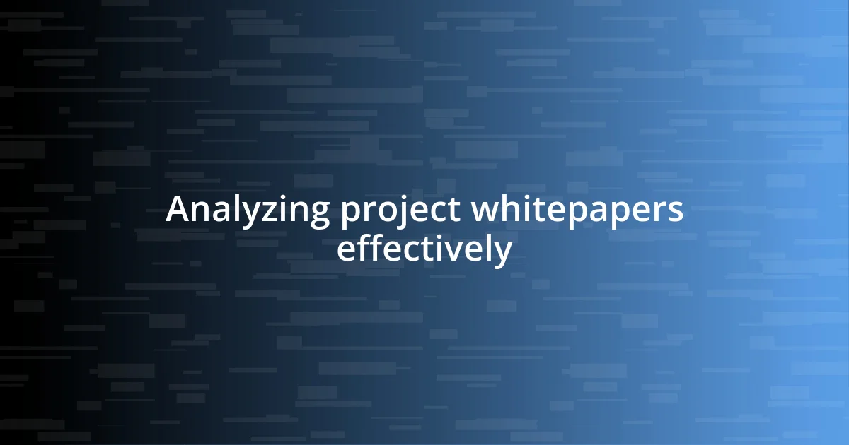 Analyzing project whitepapers effectively