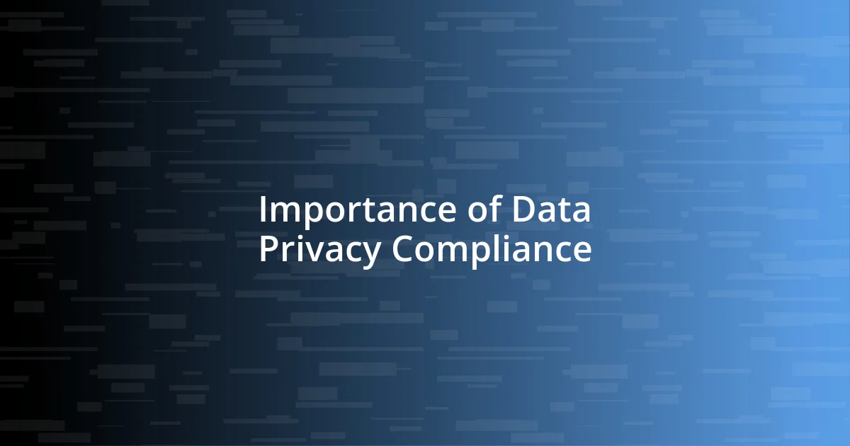 Importance of Data Privacy Compliance