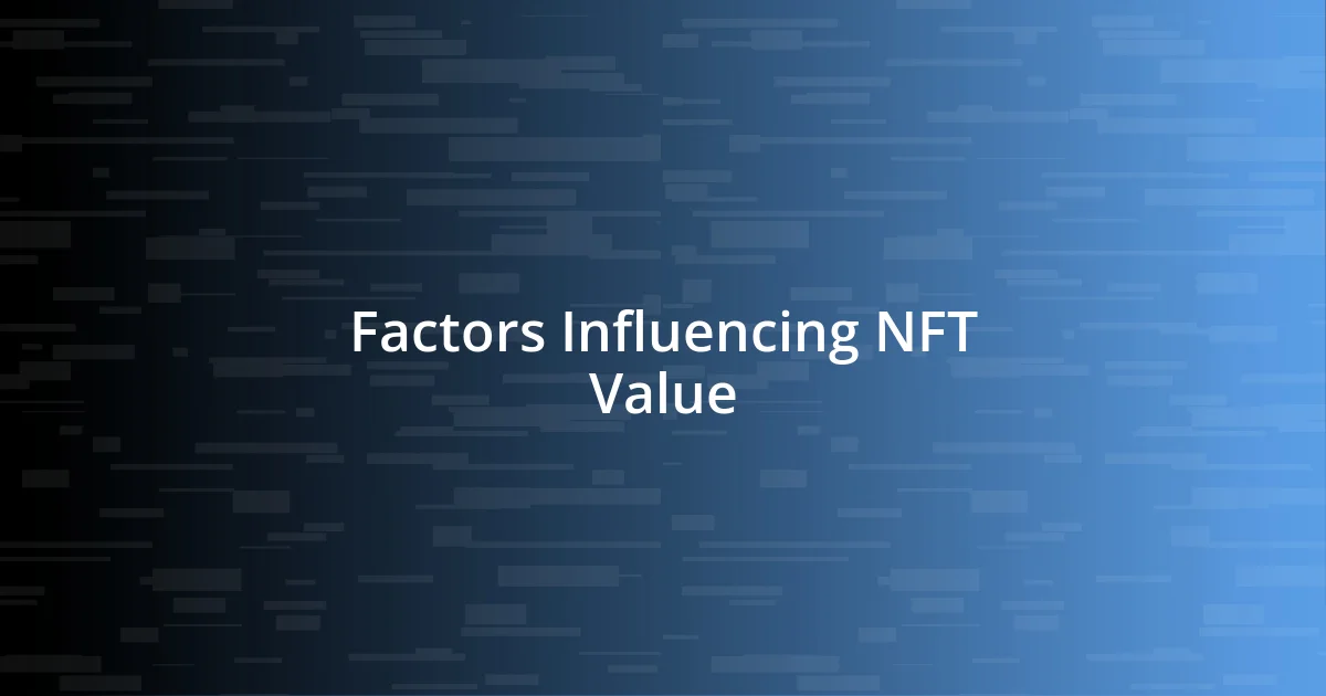 Factors Influencing NFT Value