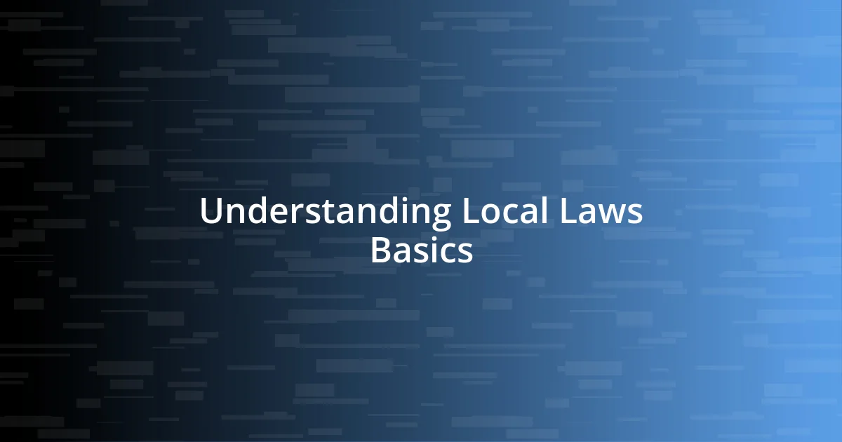 Understanding Local Laws Basics