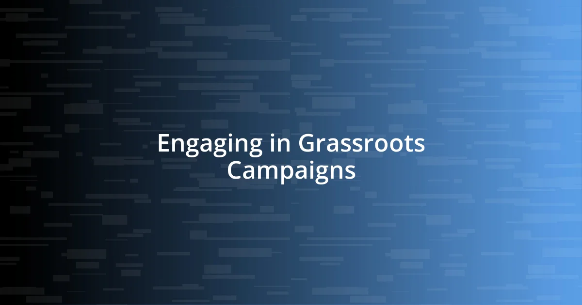 Engaging in Grassroots Campaigns