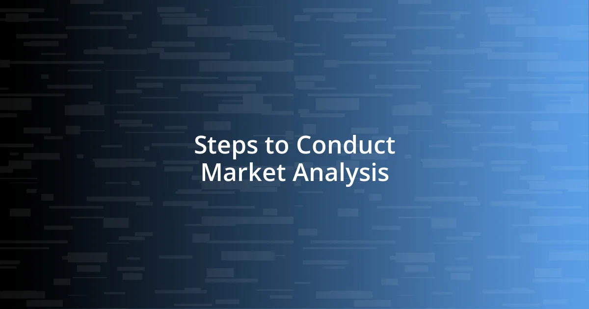 Steps to Conduct Market Analysis