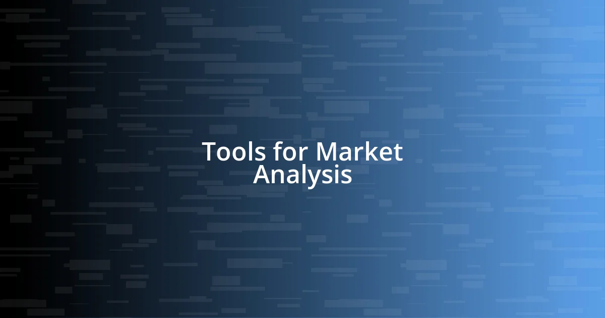 Tools for Market Analysis