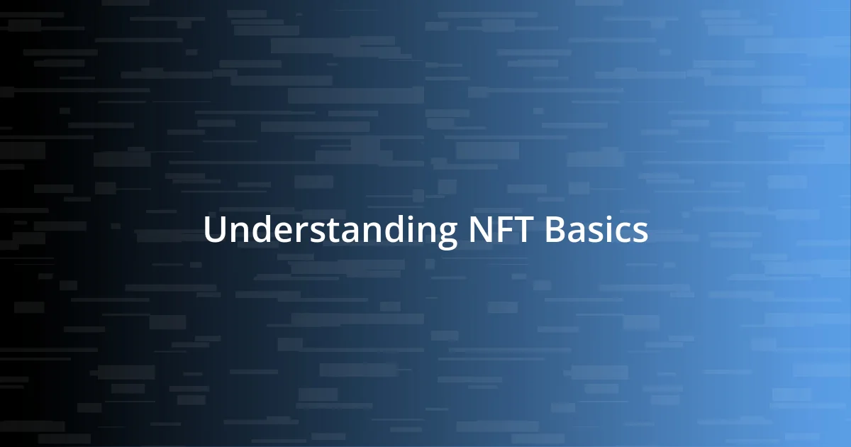 Understanding NFT Basics