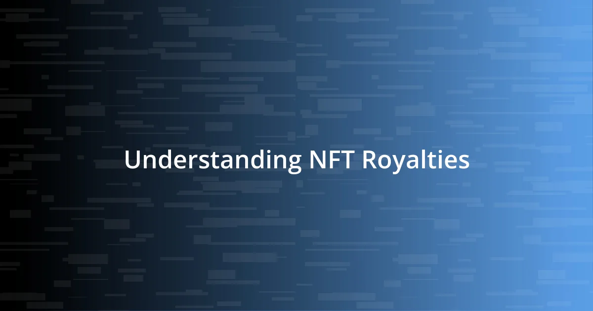 Understanding NFT Royalties