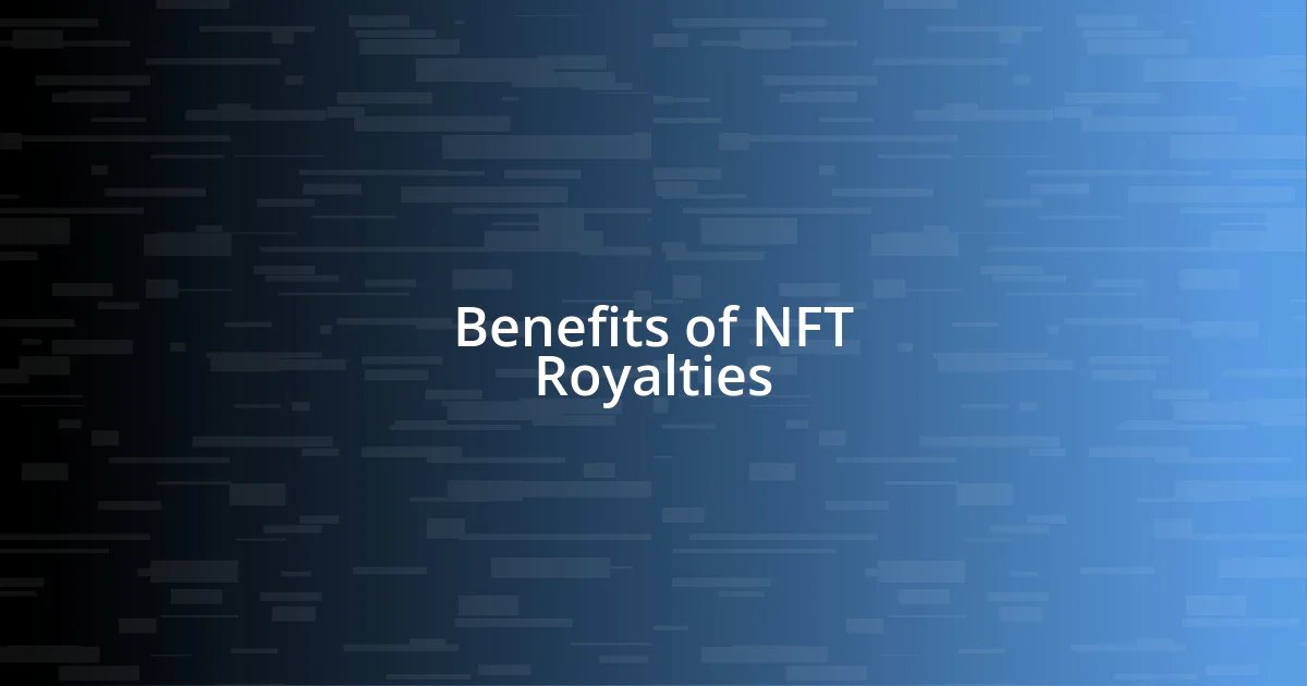 Benefits of NFT Royalties