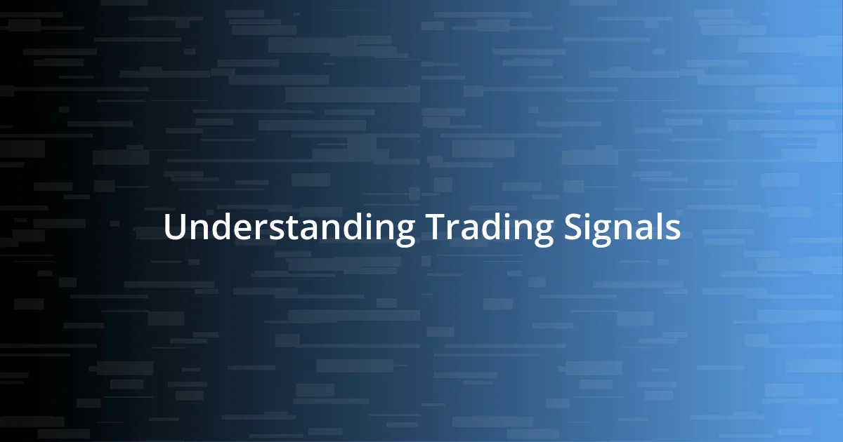 Understanding Trading Signals