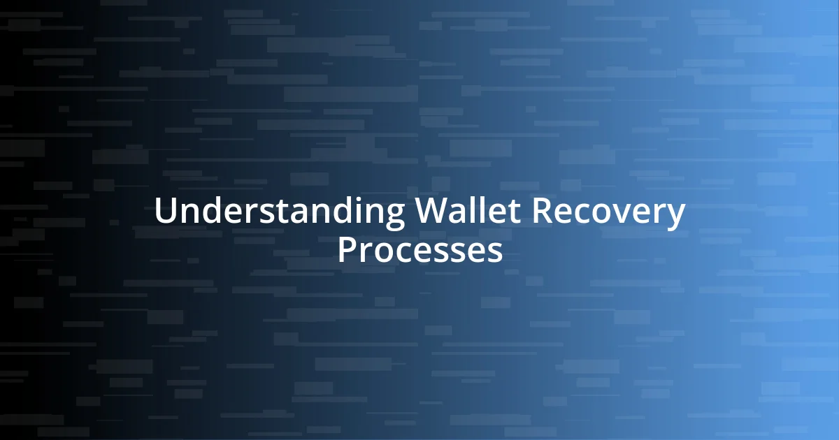 Understanding Wallet Recovery Processes