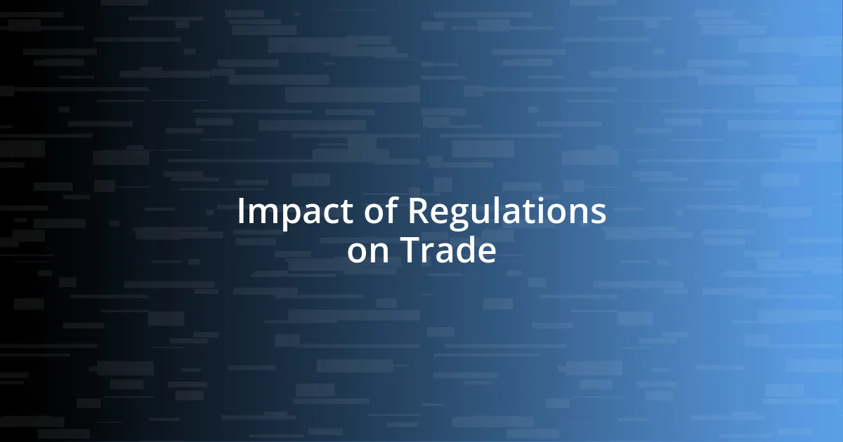 Impact of Regulations on Trade