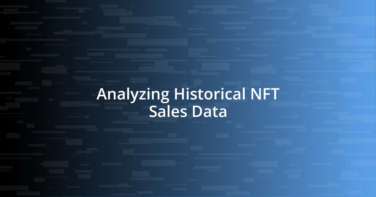 Analyzing Historical NFT Sales Data